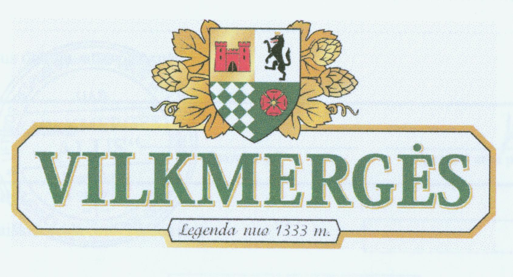 Prekės ženklas: VILKMERGĖS Legenda nuo 1333 m.